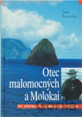 Otec malomocných a Molokai : po stopách P. Damiána de Veuster