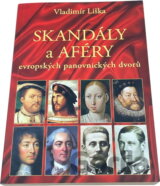 Skandály a aféry evropských panovnických dvorů