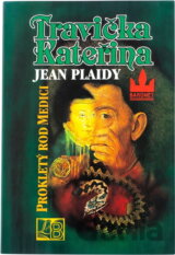 Travička Kateřina : prokletý rod Medici