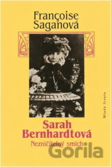 Sarah Bernhardtová : nezničitelný smích