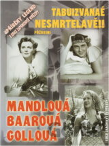 Trojhvězdí nesmrtelných : tragické osudy největších filmových hvězd Adiny Mandlové, Nataši Gollové a Lídy Baarové