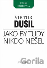 Jako by tudy nikdo nešel : romantika bez happy endu