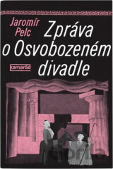 Zpráva o Osvobozeném divadle