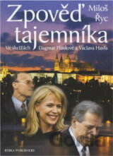 Zpověď tajemníka : ve službách Dagmar Havlové a Václava Havla
