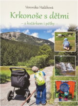 Krkonoše s dětmi : s kočárkem i pěšky