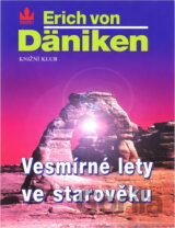 Vesmírné lety ve starověku : po stopách všemohoucích