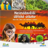 Nejzvídavější dětské otázky : naše tělo, jídlo a pití, rostliny a zvířata