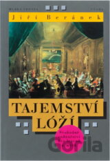 Tajemství lóží : svobodné zednářství bez legend a mýtů