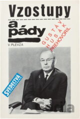 Vzostupy a pády : Gustáv Husák prehovoril