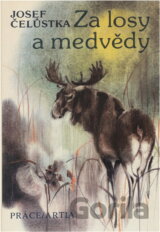 Za losy a medvědy