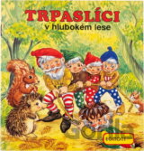 Trpaslíci v hlubokém lese