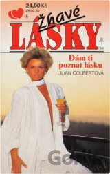 Dám ti poznat lásku