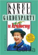 Gardenparty u královny : a jiné reportáže, fejetony a poznámky z Británie