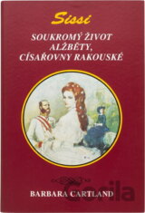 Sissi : soukromý život Alžběty, císařovny rakouské