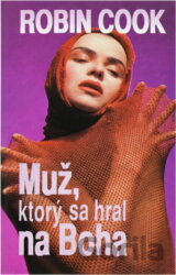 Muž, ktorý sa hral na Boha