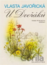 U Dvořáků : román tří selských generací