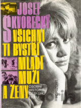Všichni ti bystří mladí muži a ženy : osobní historie českého filmu