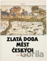 Zlatá doba měst českých