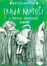 Traja kamoši a fakticky fantastický bunker (s podpisom autora)