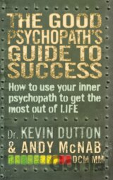 The Good Psychopath's Guide to Success