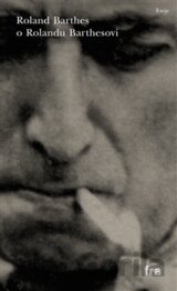 Roland Barthes o Rolandu Barthesovi