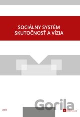 Sociálny sytém - skutočnosť a vízia