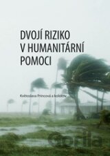 Dvojí riziko v humanitární pomoci