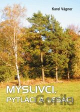 Myslivci, pytláci a lesáci