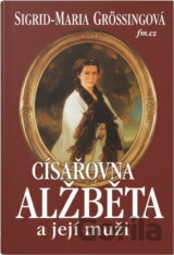 Císařovna Alžběta a její muži