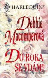 Do roka se vdám!