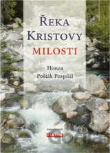 Řeka Kristovy milosti