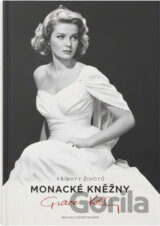 Skutečný život monacké kněžny Grace Kellyové