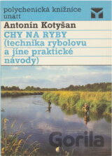 Jak na ryby : Technika rybolovu a jiné praktické návody