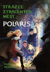 Strážce ztracených měst 5: Polaris