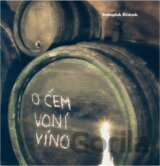 O čem voní víno