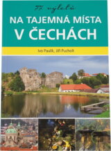 77 výletů na tajemná místa v Čechách