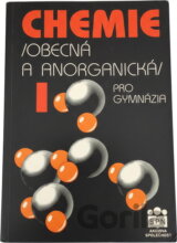 Chemie I : Obecná a anorganická : Pro gymnázia