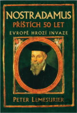 Nostradamus - příštích 50 let : Evropě hrozí invaze