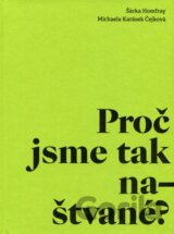 Proč jsme tak naštvané?