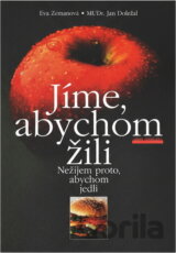 Jíme, abychom žili : nežijem proto, abychom jedli