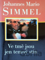 Ve tmě jsou jen temný stín