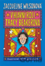 V hlavní roli Tracy Beakerová
