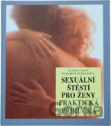 Sexuální štěstí pro ženy : Praktická příručka