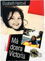 Má dcera Victoria : příběh odvahy