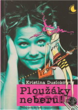 Ploužáky neberu!