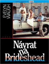 Návrat na Brideshead : vzpomínky kapitána Charlese Rydera