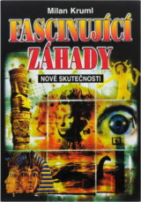 Fascinující záhady : nové skutečnosti