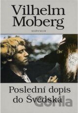 Poslední dopis do Švédska : román o vystěhovalcích : 4. část tetralogie