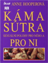 Kámasútra : sexuální polohy pro něho a pro ni