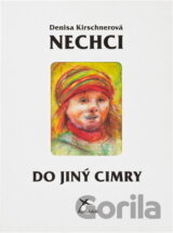 Nechci do jiný cimry